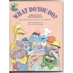 What Do You Do? Jobs In Your Neighborhood (Sesame Street Book Club) (Vintage) (H